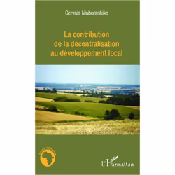 ISBN La Contribution De La Decentralisation Au Developpement Local, politique, Français