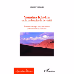 ISBN Yasmina Khadar Ou La Recherche De La Verite; Etude De La Trilogie Sur Le Malentendu Entre L'Orient Et L'Occident, Littér ...