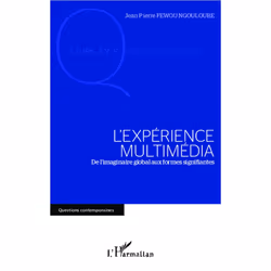 ISBN L'Experience Multimedia; De L'Imaginaire Global Aux Formes Signifiantes, Pellicule, Français, Livre broché