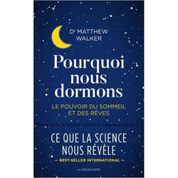Pourquoi nous dormons - Le pouvoir du sommeil et des rêves (Broché)
