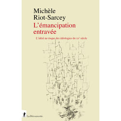 ISBN L'Émancipation entravée - L'idéal au risque des idéologies du XXe siècle : Le livre de Michèle Riot-Sarcey