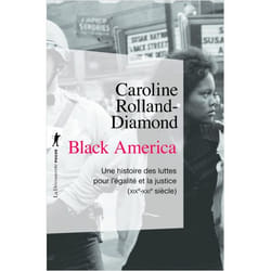 Black America - Une histoire des luttes pour l'égalité et la justice (XIXe-XXIe siècle) (Broché)