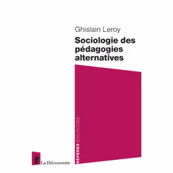ISBN Sociologie des pédagogies alternatives : Le livre de Ghislain Leroy, Science & nature, 128 pages
