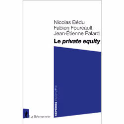 ISBN Le private equity : Le livre de Nicolas Bédu, Fabien Foureault, Jean-Étienne Palard, Science & nature, 128 pages
