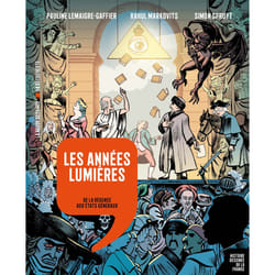 ISBN Les années Lumières - De la Régence aux États généraux : Le livre de Pauline Lemaigre-Gaffier, Rahul Markovits, Simon Spruyt