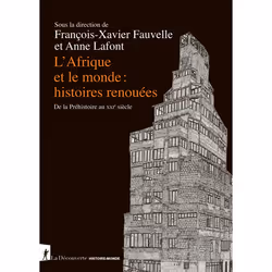 ISBN L'Afrique et le monde : histoires renouées - De la Préhistoire au XXIe siècle : Le livre de, histoire, 448 pages