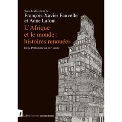 ISBN L'Afrique et le monde : histoires renouées - De la Préhistoire au XXIe siècle : Le livre de