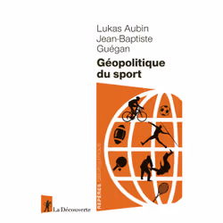 ISBN Géopolitique du sport : Le livre de Lukas Aubin, Jean-Baptiste Guégan, Science & nature, 128 pages