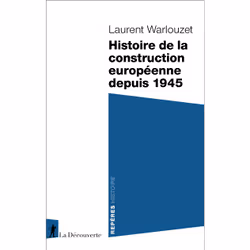 ISBN Histoire de la construction européenne depuis 1945 : Le livre de Laurent Warlouzet, Science & nature, 128 pages