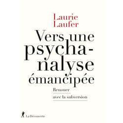 ISBN Vers une psychanalyse émancipée - Renouer avec la subversion : Le livre de Laurie Laufer