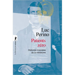 Patients zéro - Histoires inversées de la médecine (Broché)
