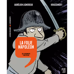 ISBN La folie Napoléon - Du 18 Brumaire à Waterloo : Le livre de Krassinsky, Aurélien Lignereux, Humoristique, 168 pages