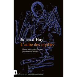 ISBN L'aube des mythes - Quand les premiers Sapiens parlaient de l'Au-delà : Le livre de Julien d&#039;Huy