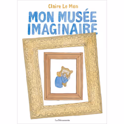 ISBN Mon musée imaginaire : Le livre de Claire Le Men, Humoristique, 208 pages