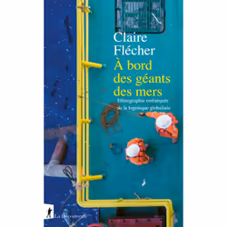 ISBN À bord des géants des mers - Ethnographie embarquée de la logistique globalisée : Le livre de Claire Flécher, Science & ...