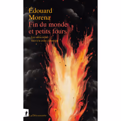 ISBN Fin du monde et petits fours - Les ultra-riches face à la crise climatique : Le livre de Édouard Morena, Science & natur ...