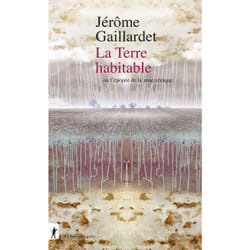ISBN La Terre habitable - ou l'épopée de la zone critique : Le livre de Jérôme Gaillardet