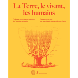 ISBN La terre, le vivant, les humains - Petites et grandes découvertes de l'histoire naturelle : Le livre de Jean-Denis Vigne ...