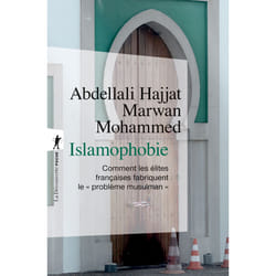 ISBN Islamophobie - Comment les élites françaises fabriquent le 'problème musulman' : Le livre de Abdellali Hajjat, Marwan Mohammed