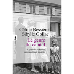 ISBN Le genre du capital - Comment la famille reproduit les inégalités : Le livre de Céline Bessière, Sibylle Gollac