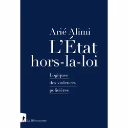ISBN L'État hors-la-loi - Logiques des violences policières : Le livre de Arié Alimi, Essai, 232 pages