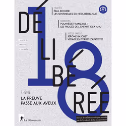 ISBN Délibérée N° 18 - La preuve passe aux aveux : Le livre de Revue Délibérée, Science & nature, 96 pages
