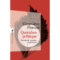 ISBN Quotidien politique - Féminisme, écologie, subsistance : Le livre de Geneviève Pruvost