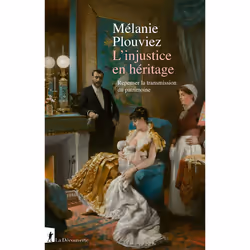 ISBN L'injustice en héritage - Repenser la transmission du patrimoine : Le livre de Mélanie Plouviez, Science & nature, 368 p ...