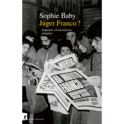 ISBN Juger Franco ? - Impunité, réconciliation, mémoire : Le livre de Sophie Baby