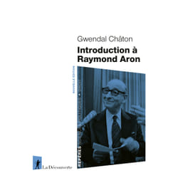 ISBN Introduction à Raymond Aron : Le livre de Gwendal Châton