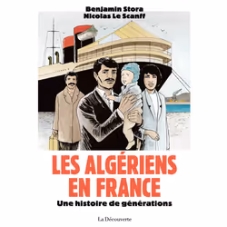 ISBN Les Algériens en France - Une histoire de générations : Le livre de Benjamin Stora, Nicolas Le Scanff, Humoristique, 144 ...
