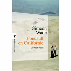 ISBN Foucault en Californie - Un récit inédit : Le livre de Simeon Wade, Science & nature, 192 pages