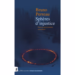 ISBN Sphères d'injustice - Pour un universalisme minoritaire : Le livre de Bruno Perreau, Science & nature, 336 pages