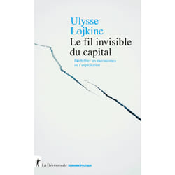 ISBN Le fil invisible du capital - Déchiffrer les mécanismes de l'exploitation : Le livre de Ulysse Lojkine