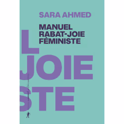 ISBN Manuel rabat-joie féministe : Le livre de Sara Ahmed, Essai, 352 pages