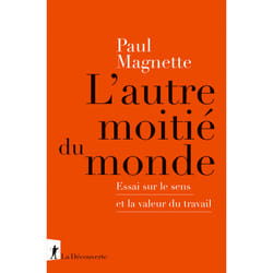 ISBN L'autre moitié du monde - Essai sur le sens et la valeur du travail : Le livre de Paul Magnette