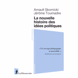 ISBN La nouvelle histoire des idées politiques : Le livre de Arnault Skornicki, Jérôme Tournadre, Science & nature, 128 pages