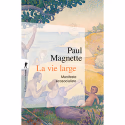 ISBN La vie large - Manifeste écosocialiste : Le livre de Paul Magnette, Essai, 256 pages