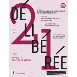 ISBN Délibérée N° 21 - Parquet : Gratter le vernis : Le livre de Revue Délibérée, Science & nature, 96 pages