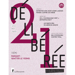 ISBN Délibérée N° 21 - Parquet : Gratter le vernis : Le livre de Revue Délibérée