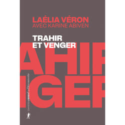 ISBN Trahir et venger - Paradoxes des récits de transfuges de classe : Le livre de Laélia Véron, Karine Abiven
