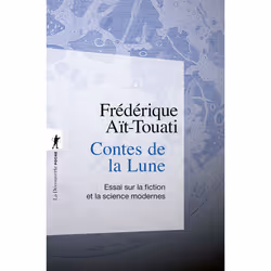 ISBN Contes de la Lune - Essai sur la fiction et la science modernes : Le livre de Frédérique Aït-Touati, Science & nature, 2 ...