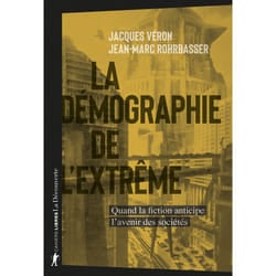 ISBN La démographie de l'extrême - Quand la fiction anticipe l'avenir des sociétés : Le livre de Jacques Véron, Jean-Marc Rohrbasser
