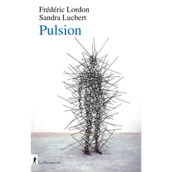 ISBN Pulsion : Le livre de Frédéric Lordon, Sandra Lucbert