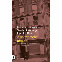 ISBN Appartements témoins - La spoliation des locataires juifs à Paris, 1940-1946 : Le livre de Isabelle Backouche, Sarah Gen ...