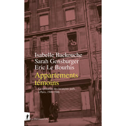 ISBN Appartements témoins - La spoliation des locataires juifs à Paris, 1940-1946 : Le livre de Isabelle Backouche, Sarah Gensburger, Eric Le Bourhis