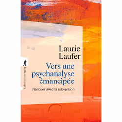 ISBN Vers une psychanalyse émancipée - Renouer avec la subversion : Le livre de Laurie Laufer, Science & nature, 248 pages