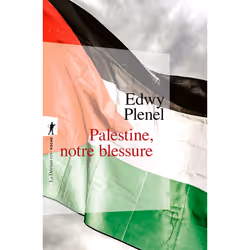 ISBN Palestine, notre blessure : Le livre de Edwy Plenel, Essai, 160 pages