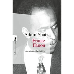 ISBN Frantz Fanon - Une vie en révolutions : Le livre de Adam Shatz