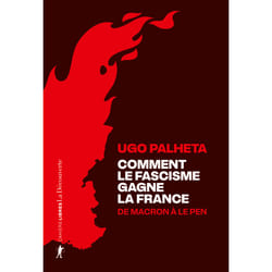 ISBN Comment le fascisme gagne la France - De Macron à Le Pen : Le livre de Ugo Palheta